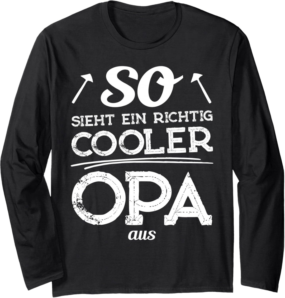 So sieht ein richtig cooler Opa aus Langarmshirt