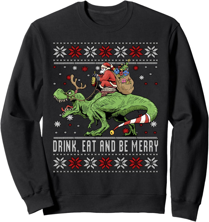 Drink, Eat and be Merry Christmas Ugly Weihnachtsmann Dino Sweatshirt