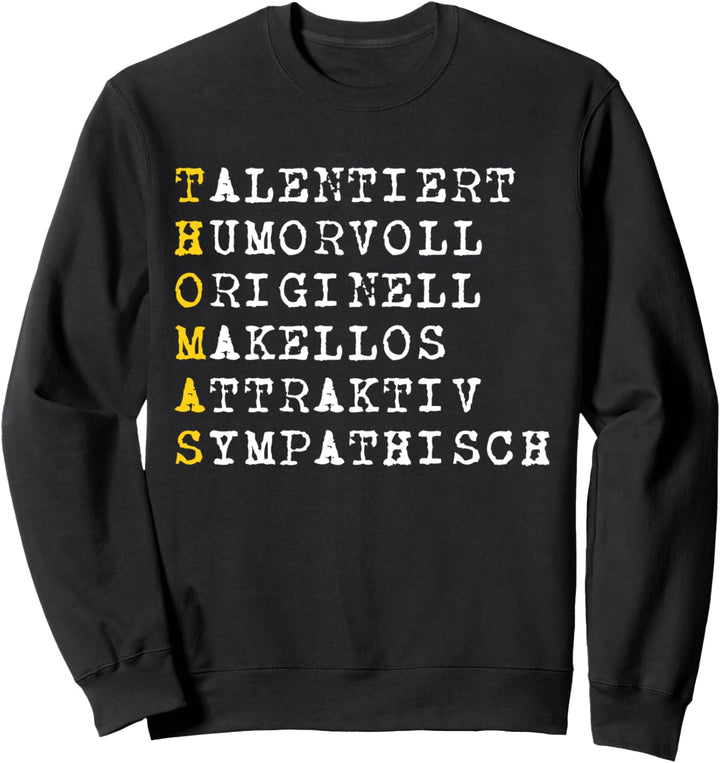Positive Eigenschaften, Männer Charakter, Name Thomas Sweatshirt