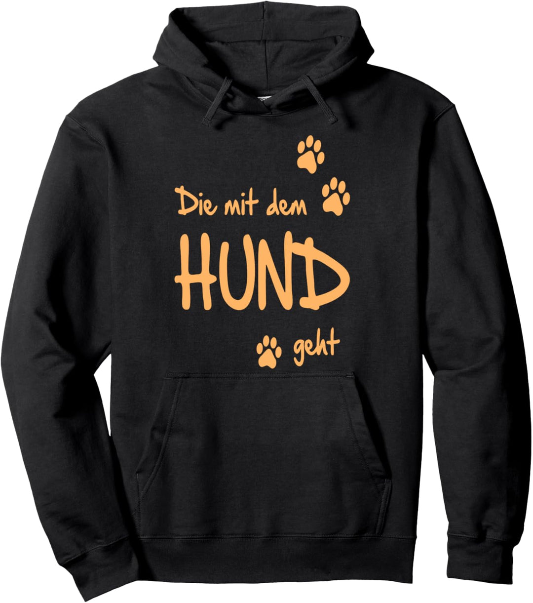 Die mit dem Hund geht Geschenkidee Weihnachten Geburtstag Pullover Hoodie
