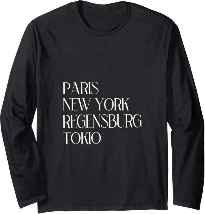 Paris New York Regensburg Tokio Regensburger Langarmshirt
