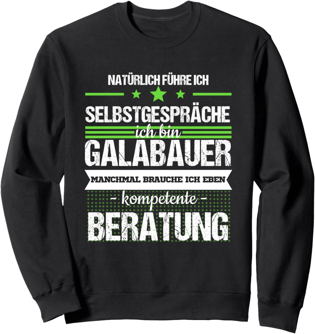 Galabauer Galabau Landschaftsgärtner Spruch Beruf Geschenk Sweatshirt