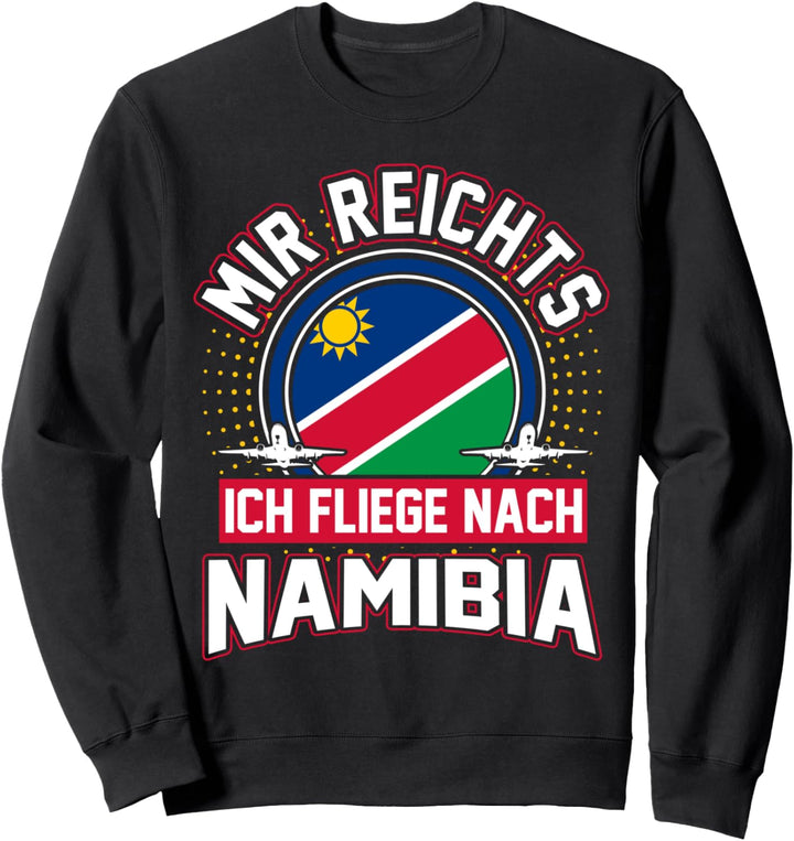 Namibia Naturschützer Urlaub Reise Afrikaner Lustig Sweatshirt