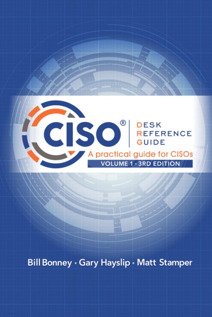 CISO Desk Reference Guide: A Practical Guide for CISOs Volume 1, Gebundenes Buch