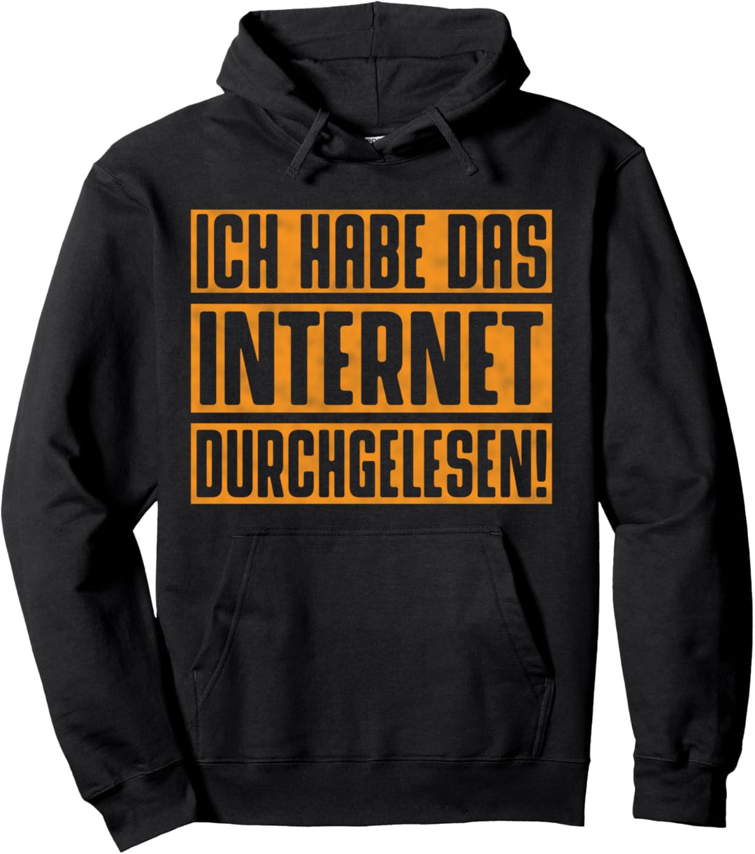Witzige Sprüche Geschenke Ich Hab Das Internet Durchgelesen Pullover Hoodie