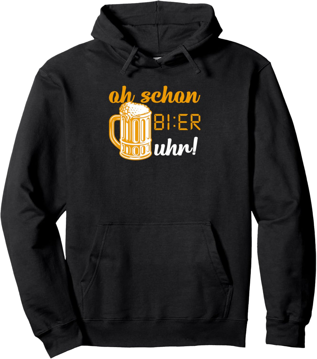 Oh Schon Bier Uhr Lustig Bier Sauf Trink Spruch Herren Pullover Hoodie