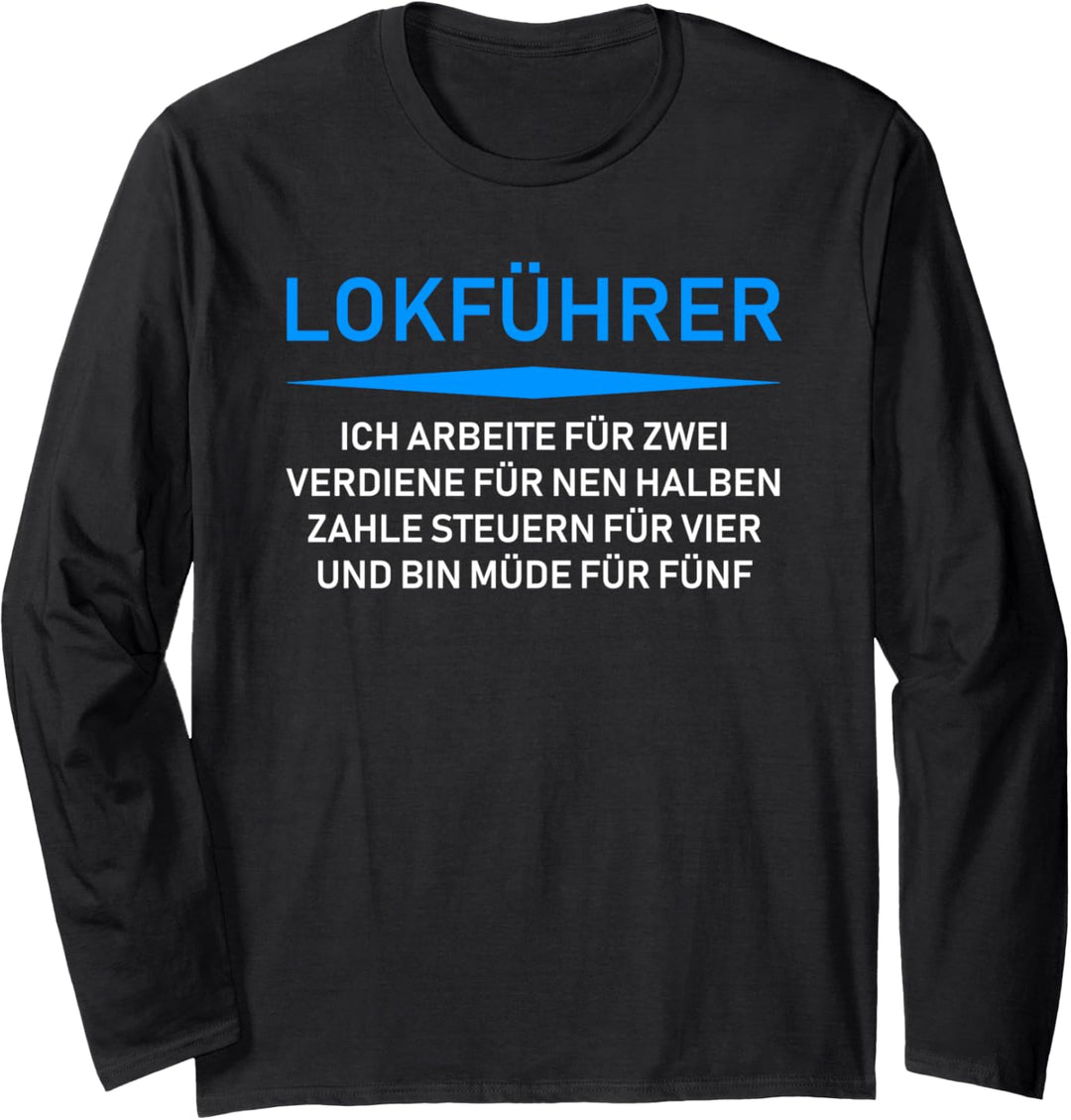 Lokführer - unfairer Beruf Langarmshirt