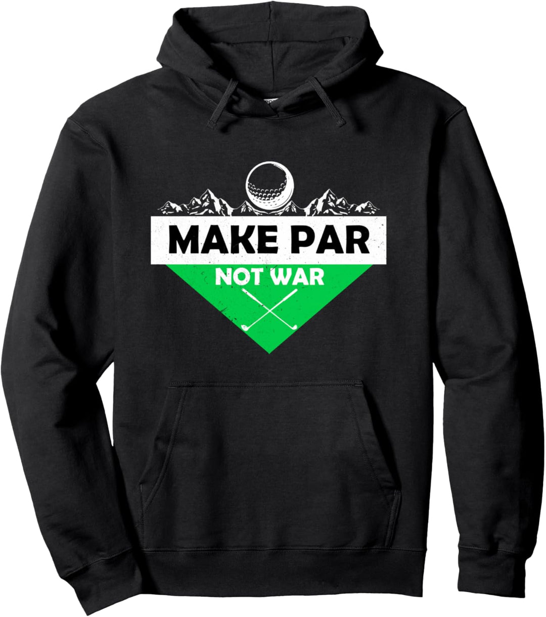 Make Par Not War Golfball Abschlag Grün Handicap Driver Golf Pullover Hoodie