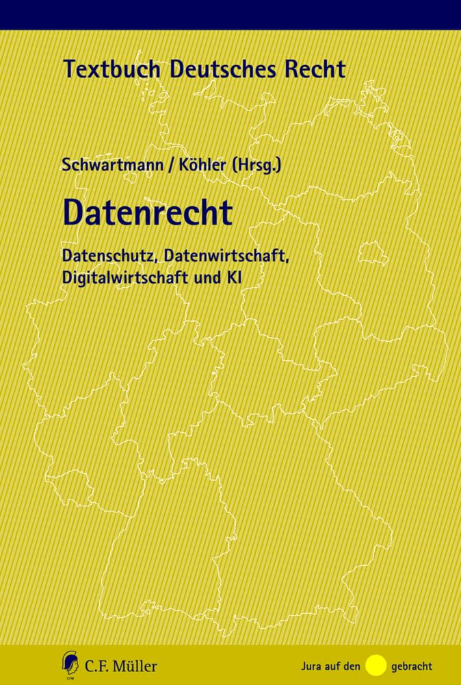 Datenrecht: Datenschutz, Datenwirtschaft, Digitalwirtschaft und KI (Textbuch Deutsches Recht), Tasch