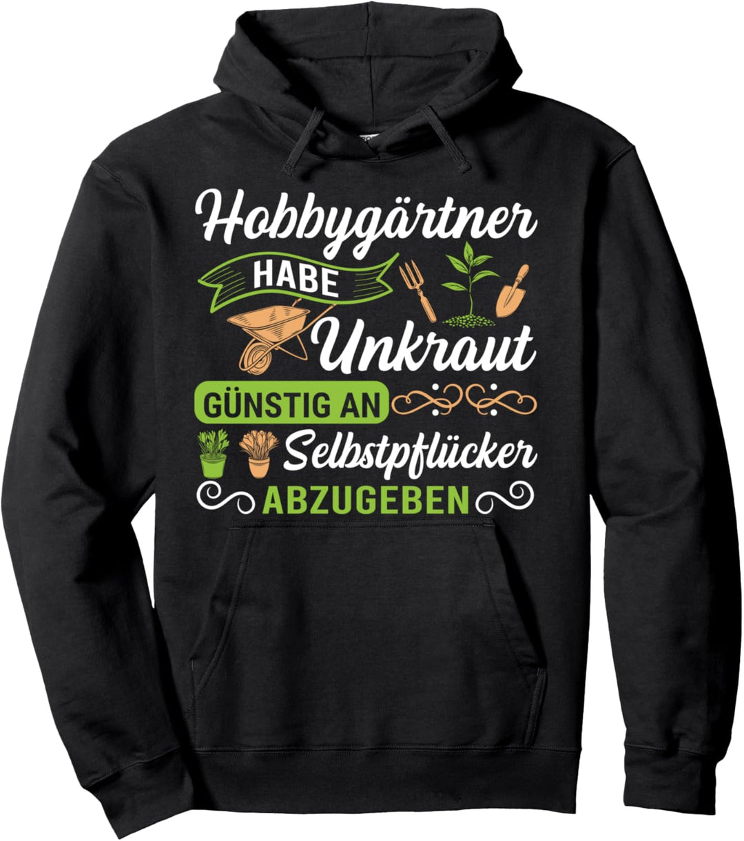 Hobbygärtner habe Unkraut günstig abzugeben witziges Garten Pullover Hoodie
