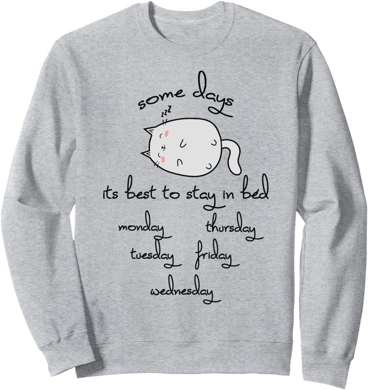 Some Days It's Best To Stay In Bed Kawaii Kitty Nickerchen Lustige Katze Sweatshirt