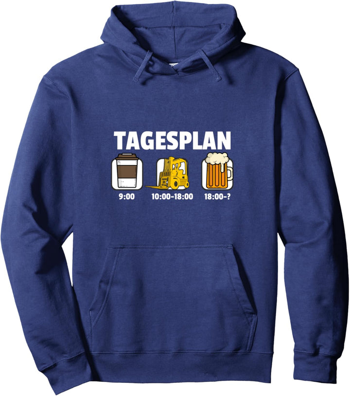 Tagesplan Staplerfahrer Pullover Hoodie