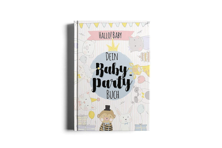 Mein Baby-Party Buch zur Geburt - Gästebuch zur Baby-Shower als tolle Erinnerung für Eltern und Kind