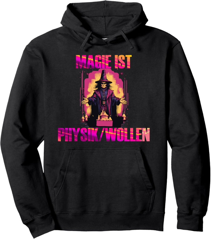 Magie ist Physik durch Wollen! Retro Vintage 8 bit Herren Pullover Hoodie