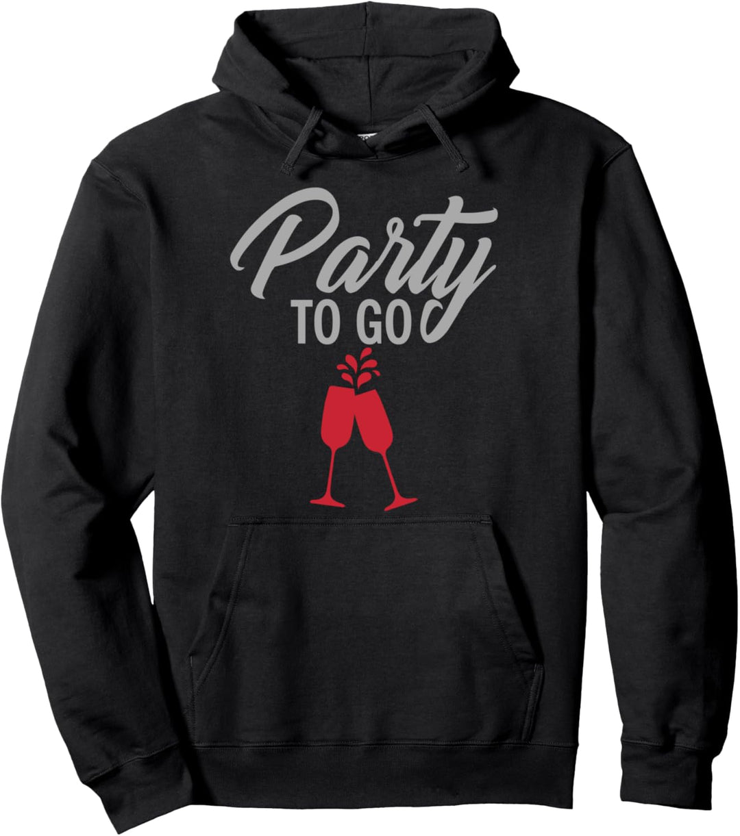 Party to go lustiges Trinkdesign Pullover Hoodie