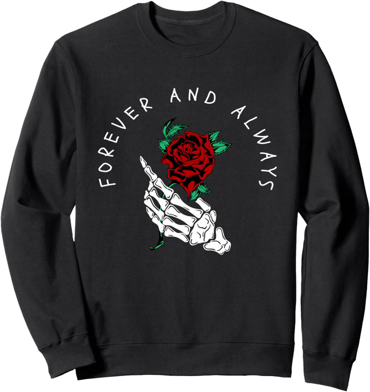 Forever and always Rose - Sad Aesthetic Edgy Streetwear Sweatshirt