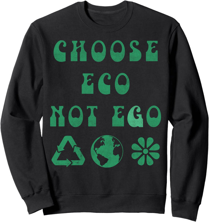Trendy Eco Not Ego Sweatshirt