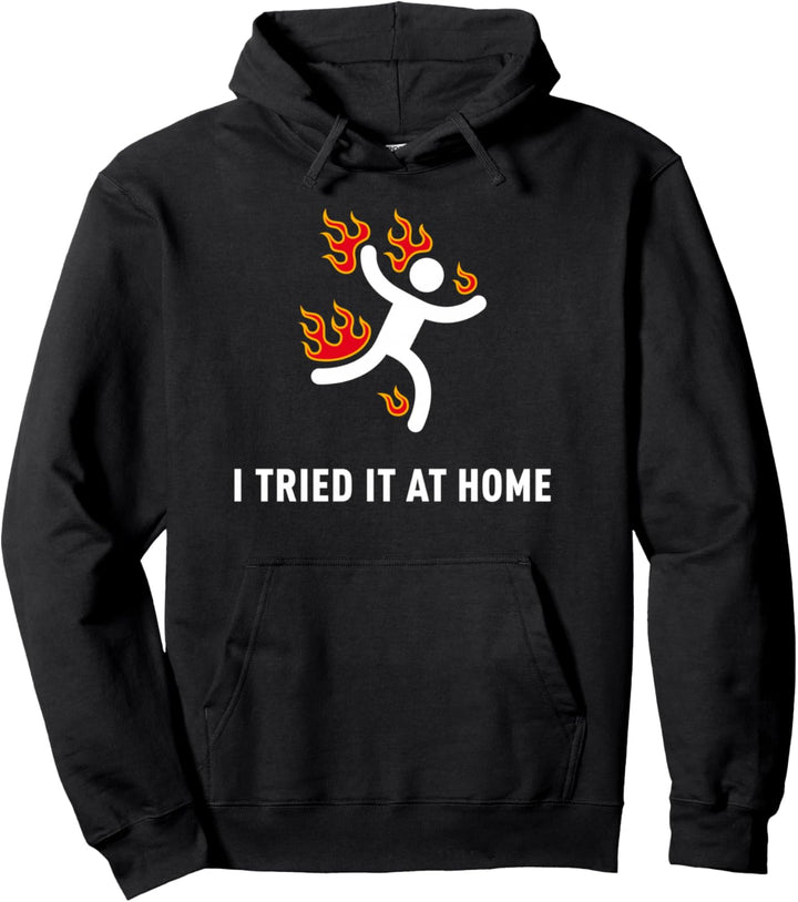 I tried it at home Lustig Geek Nerd IT Admin Wissenschaftler Pullover Hoodie