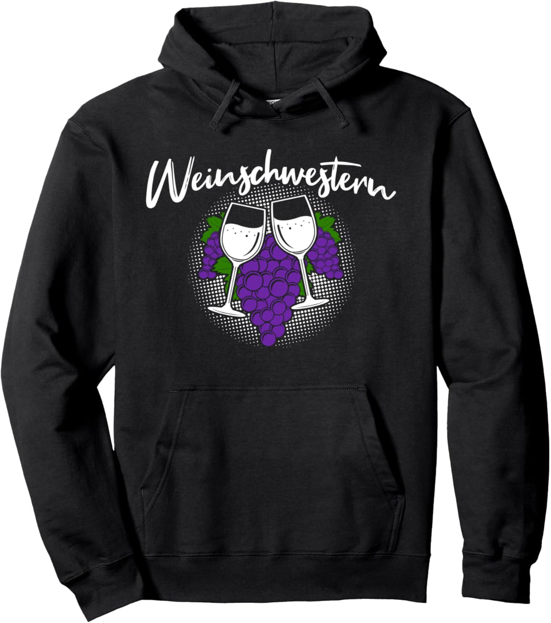 Weinschwestern - Lustiges Wein Pullover Hoodie
