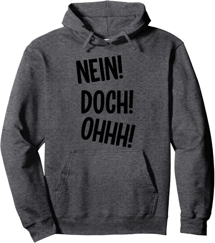 Nein Doch Ohhh Pullover Hoodie