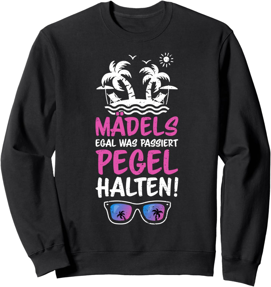 Malle Party: Mädels Egal Was Passiert Peg - Saufen Sweatshirt