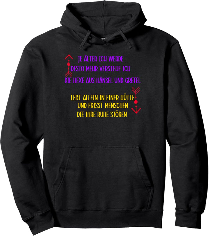 Je älter ich werde, witziges ich hasse Menschen Spruch Pullover Hoodie