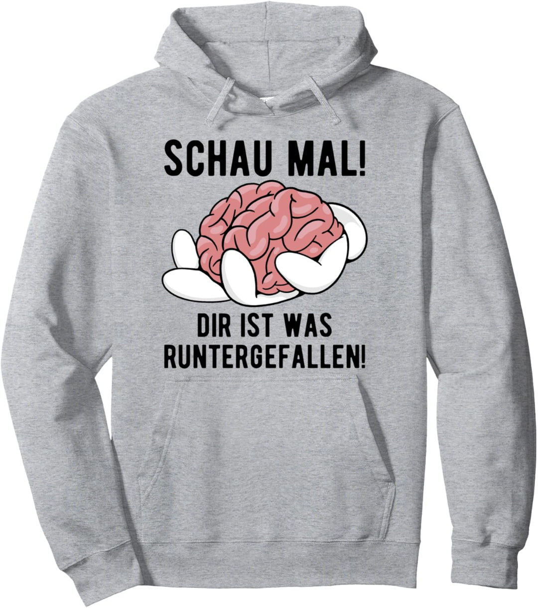 Dir Ist Was Runtergefallen! Gehirn Sarkasmus Lustiger Spruch Pullover Hoodie