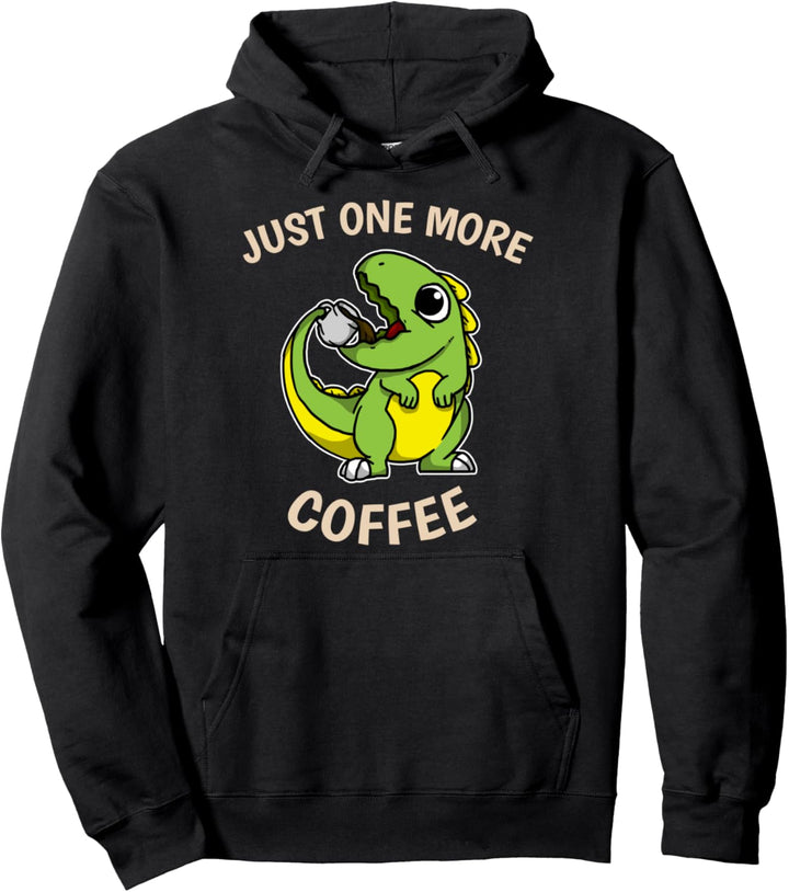 One More Coffee Niedlicher Dino T-Rex Mit Kaffeetasse Pullover Hoodie