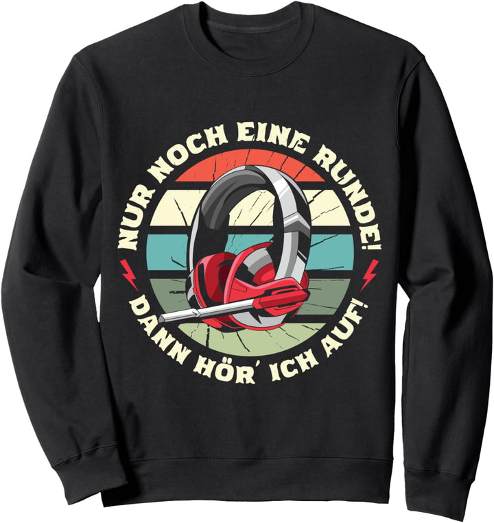 Nur noch eine Runde | Lustiges Gamer Spruch Geschenk Idee Sweatshirt