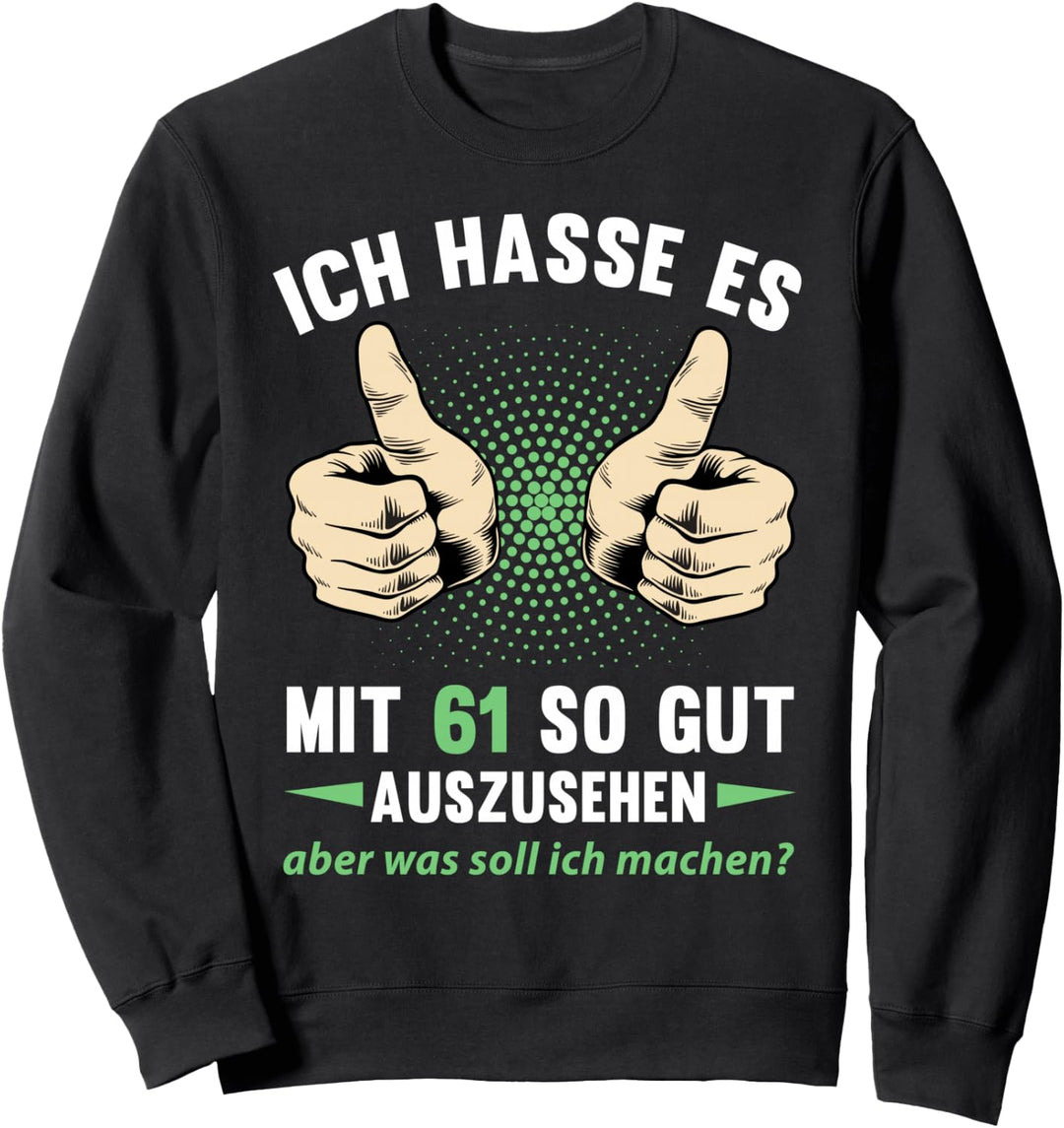 61. Geburtstag Mann Frau 61 Jahre 1963 Deko Lustig Geschenk Sweatshirt
