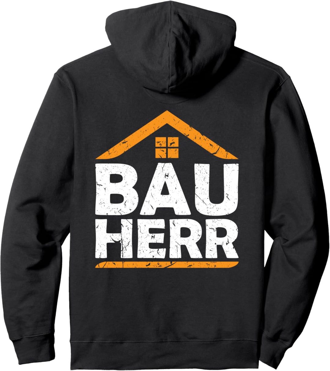 BAUHERR Geschenk Bau Hausbau Eigenheim Hausbauer Baustelle Pullover Hoodie