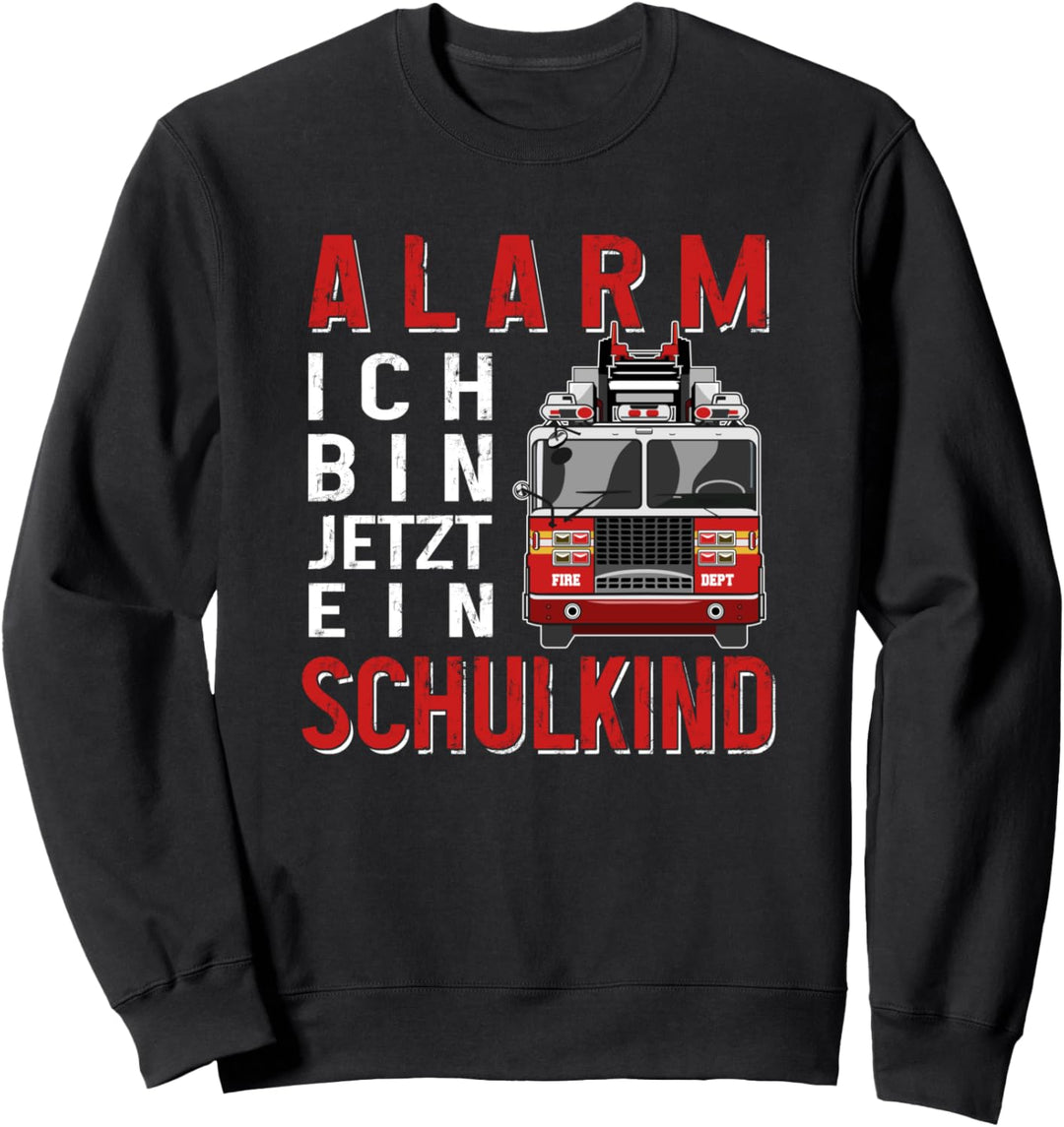 Alarm ich bin jetzt ein Schulkind Feuerwehr FFW Geschenk Sweatshirt