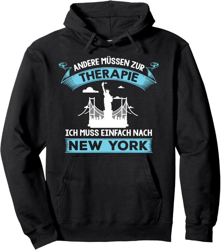 Ich brauche keine Therapie - New York Souvenir Fan Pullover Hoodie