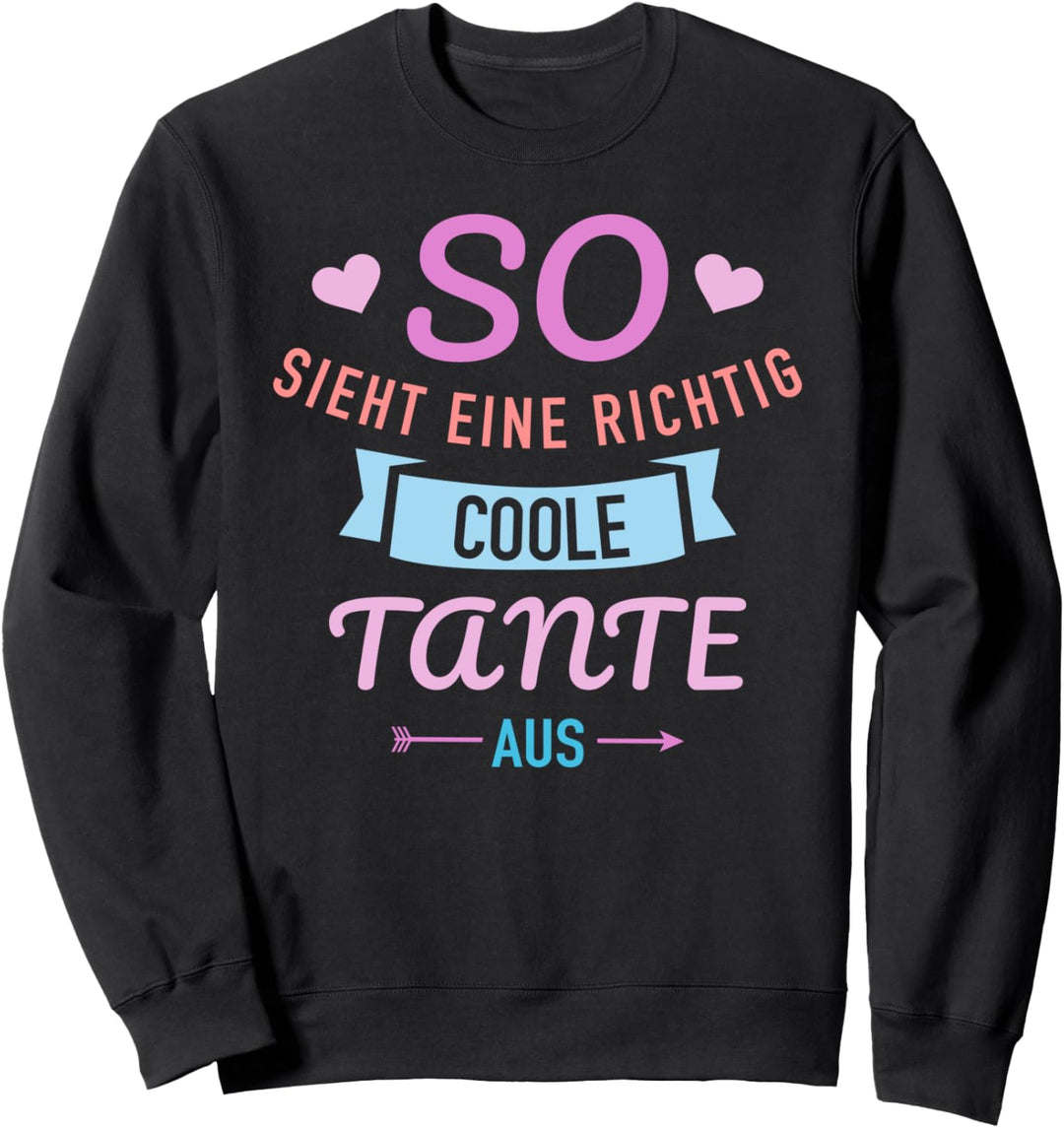 So sieht eine richtig coole Tante aus Sweatshirt