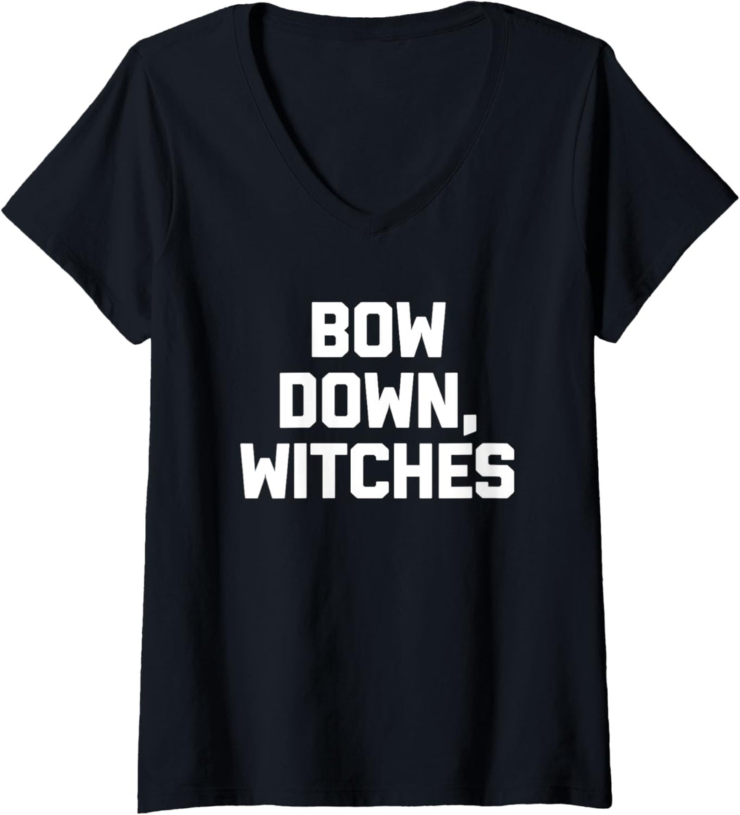 Damen Bow Down Hexen T-Shirt lustig Spruch sarkastisch süsse Hexe T-Shirt mit V-Ausschnitt