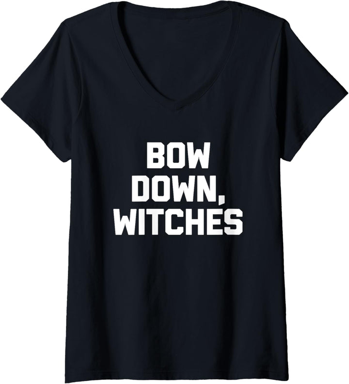 Damen Bow Down Hexen T-Shirt lustig Spruch sarkastisch süsse Hexe T-Shirt mit V-Ausschnitt