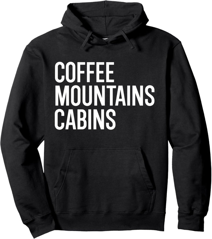Coffee Mountains & Cabins Campfire Outdoorsy Holiday Gifts Pullover Hoodie