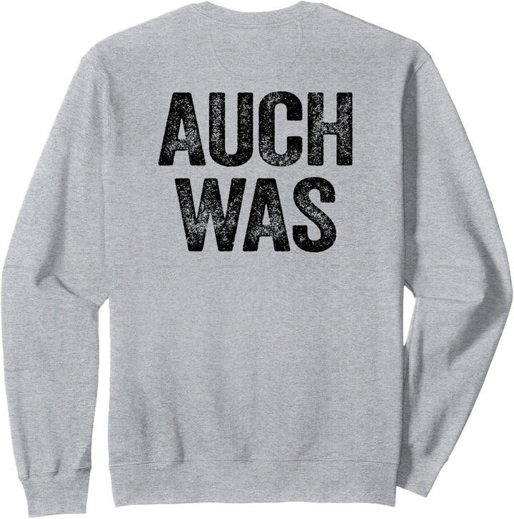 Hinten Steht Auch Was Shirt Spruch Hinten Steht Auch Wat Sweatshirt