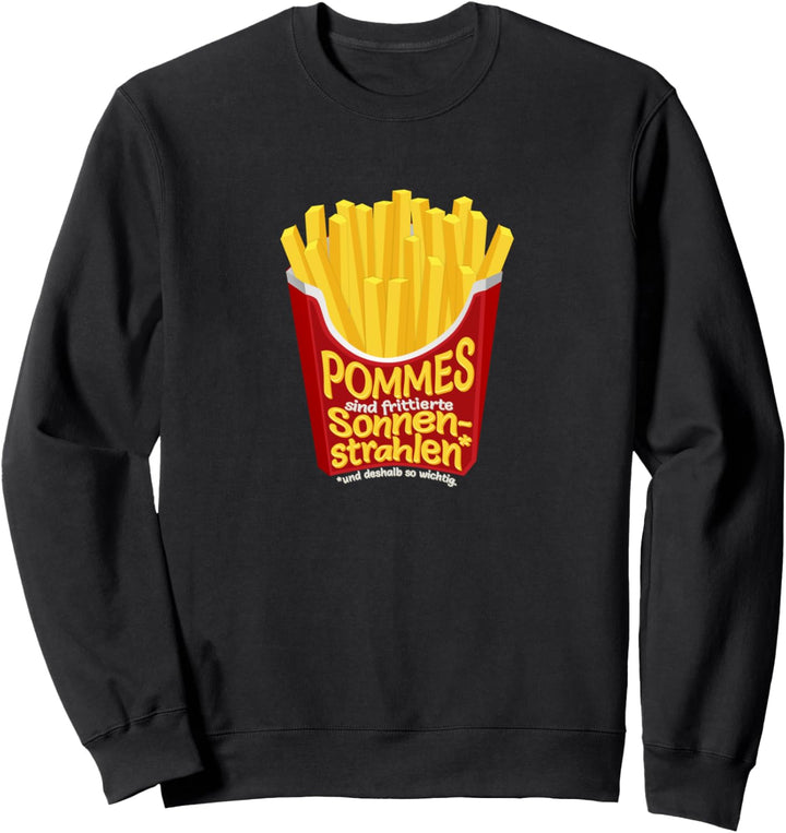 Pommes Tshirt Fastfood Pommes sind frittierte Sonnenstrahlen Sweatshirt