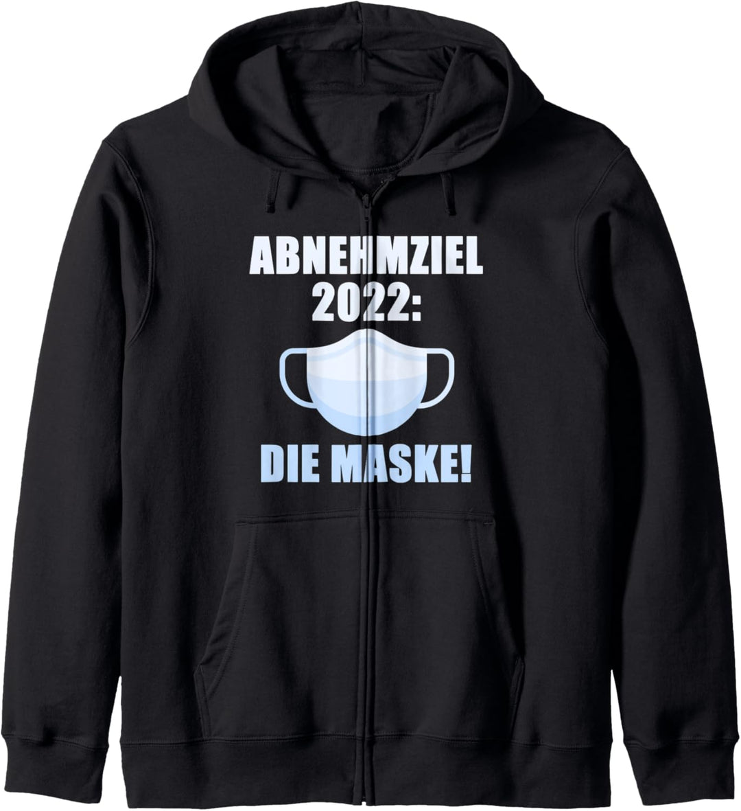 Abnehmziel 2022 Die Maske I Lustiges Home Office Kapuzenjacke