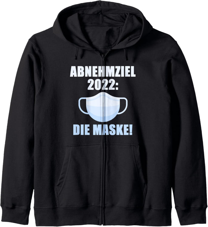 Abnehmziel 2022 Die Maske I Lustiges Home Office Kapuzenjacke