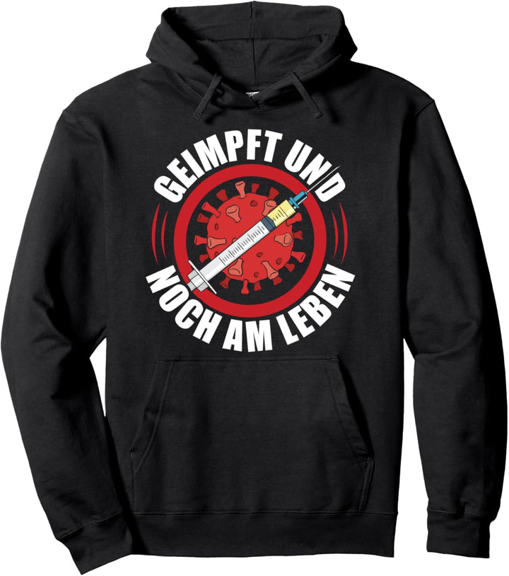 Geimpft Und Noch Am Leben Pullover Hoodie