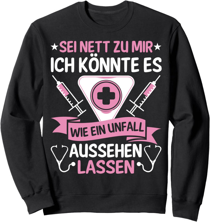 Lustiger Krankenschwester Pflegerin Spruch Pflege Beruf Sweatshirt