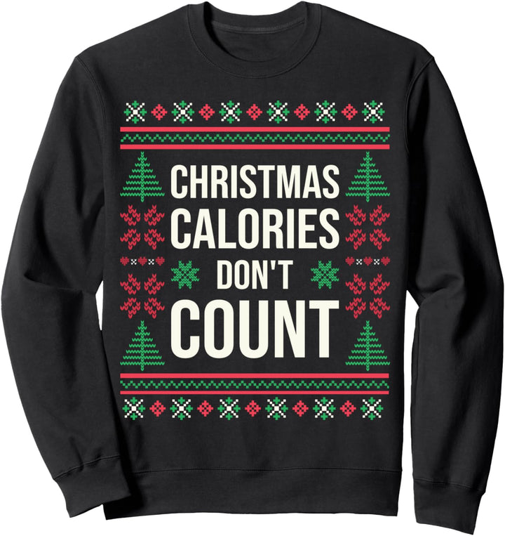Ugly Christmas Sweater Lustiges Zitat Weihnachten Kalorien Sweatshirt