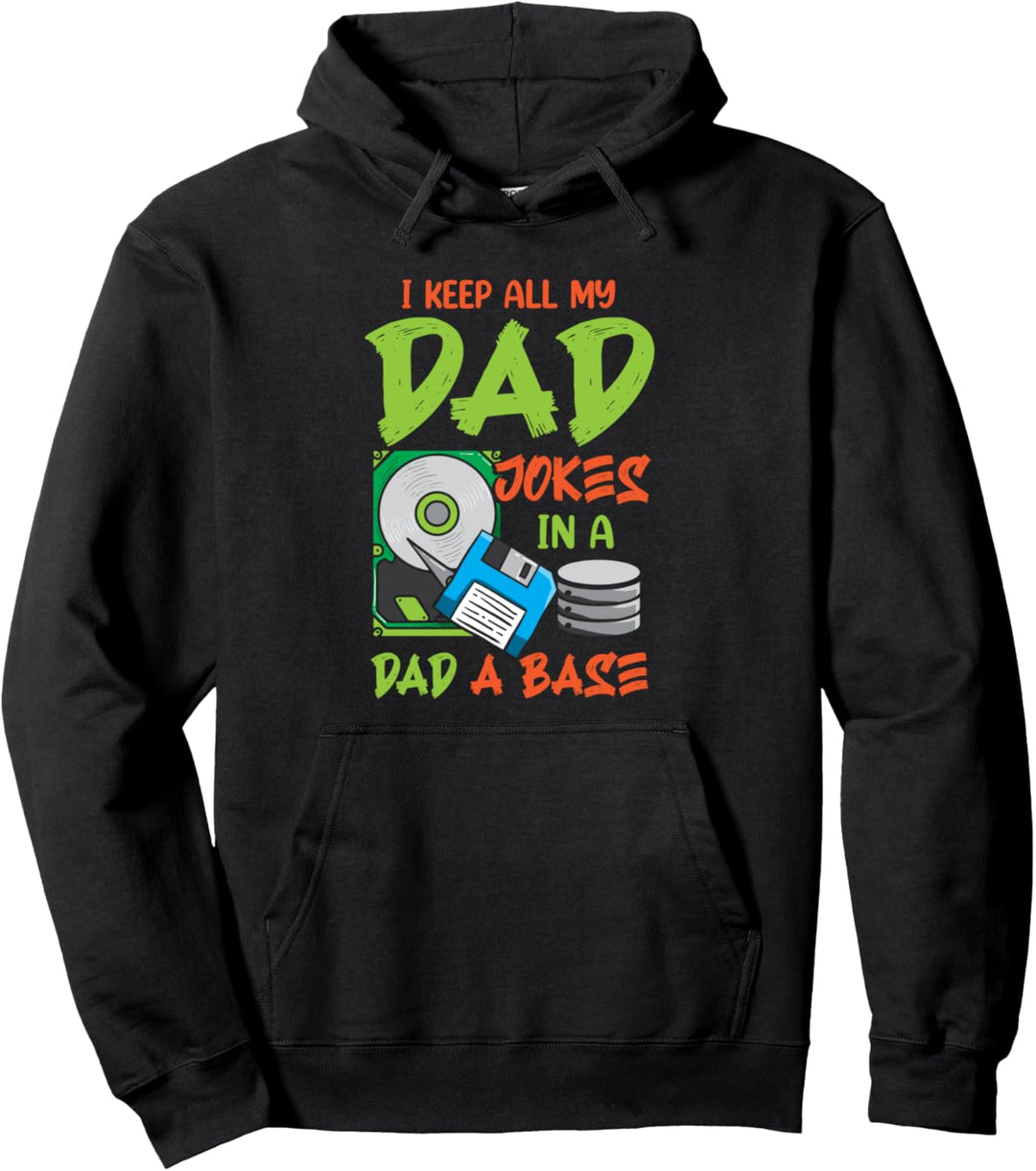 I Keep All My Dad Jokes In A Dad-A-Base, lustiger Papa Pullover Hoodie