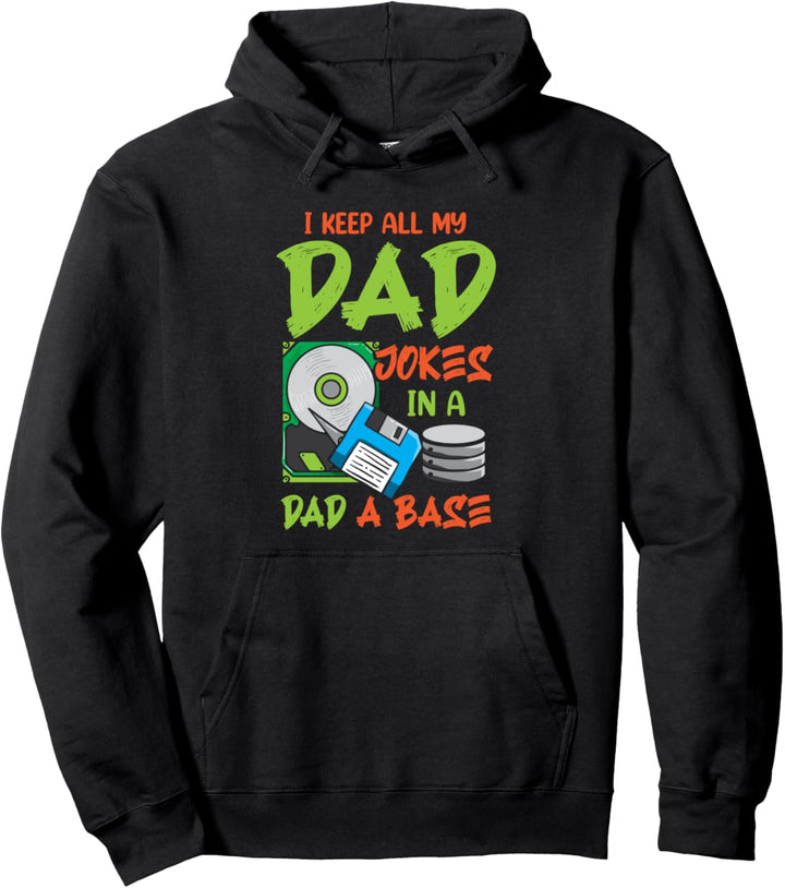 I Keep All My Dad Jokes In A Dad-A-Base, lustiger Papa Pullover Hoodie
