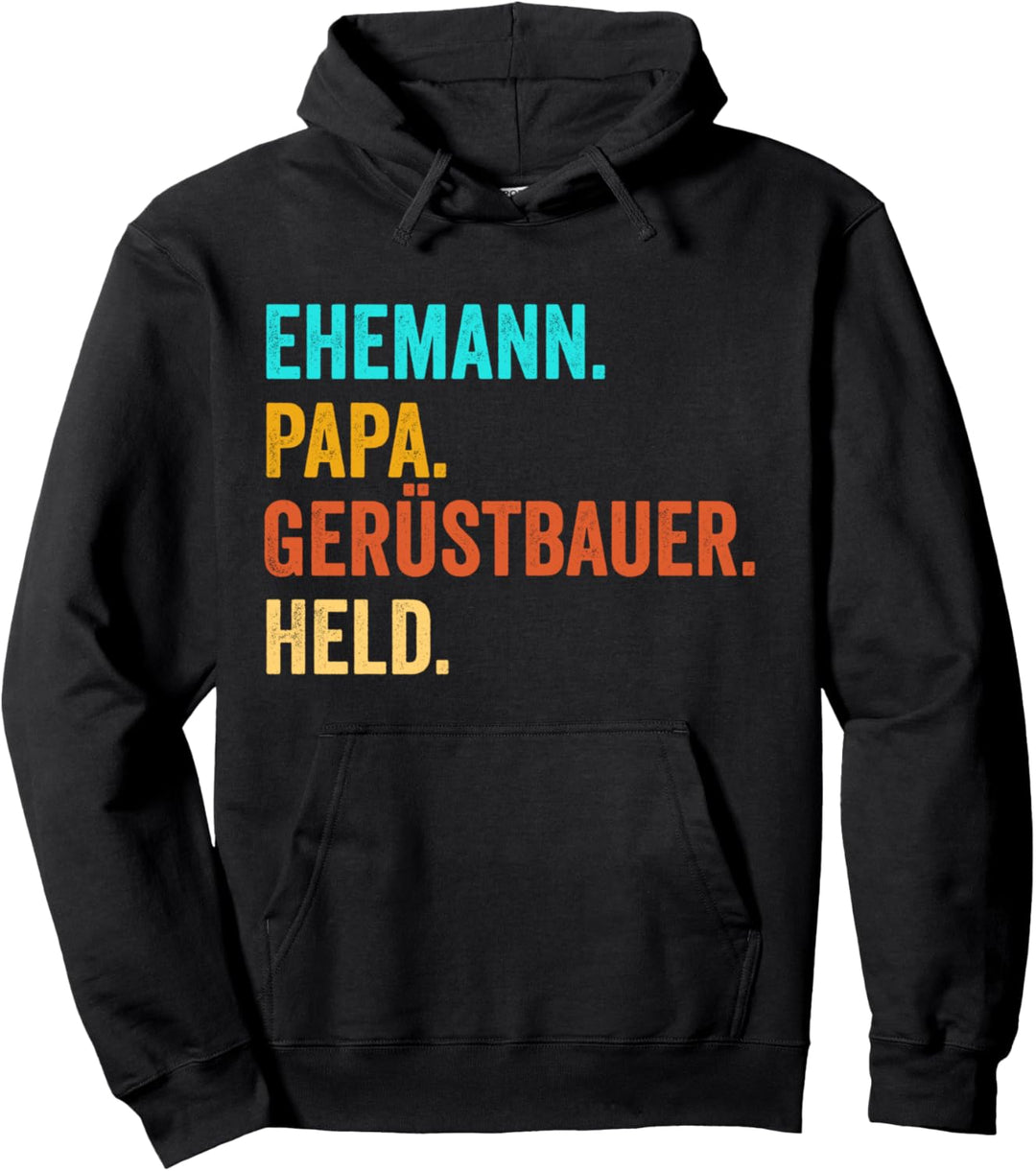 Gerüstbau Papa Gerüstbauer Vater Gerüstarbeiter Vatertag Pullover Hoodie