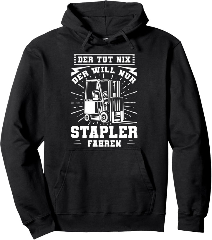 Lagerarbeiter Stapler Fahren Staplerfahrer Fachlagerist Pullover Hoodie