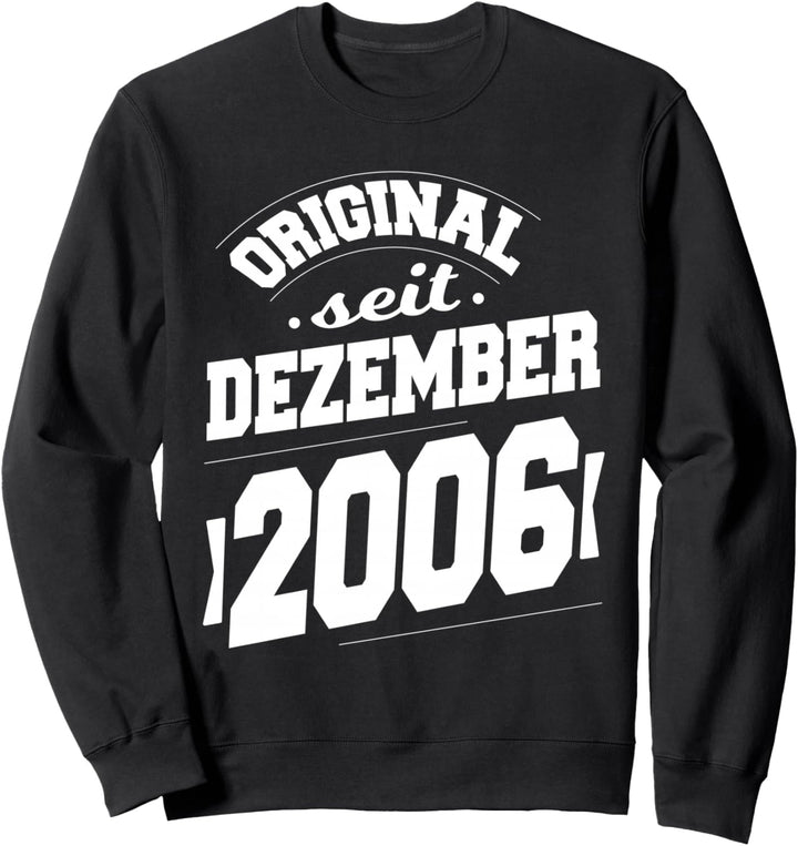 Dezember 2006 Original seit 17 Jahren Mann Frau Geburtstag Sweatshirt