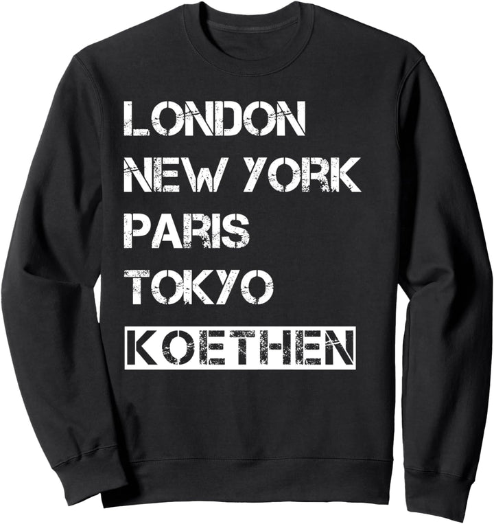 Meine Stadt! Geburtsort & Heimatliebe Köthen Sweatshirt